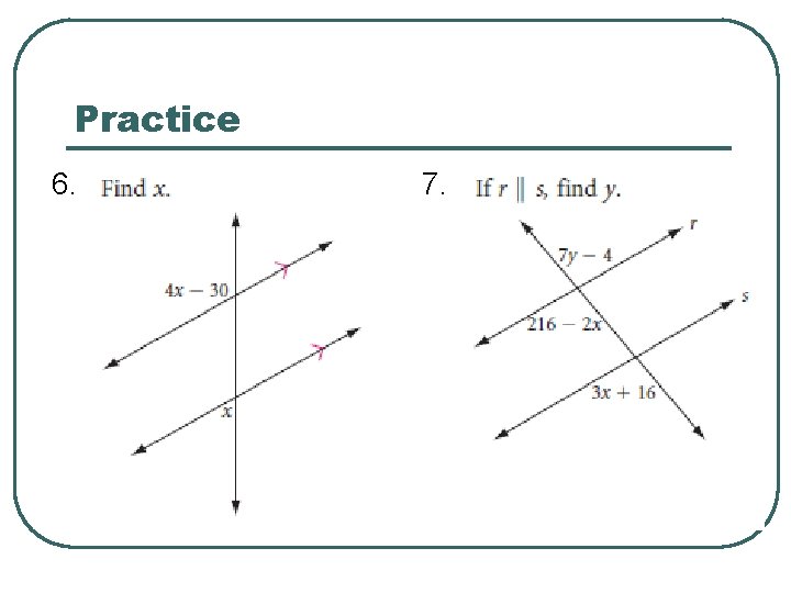 Practice 6. 7. 