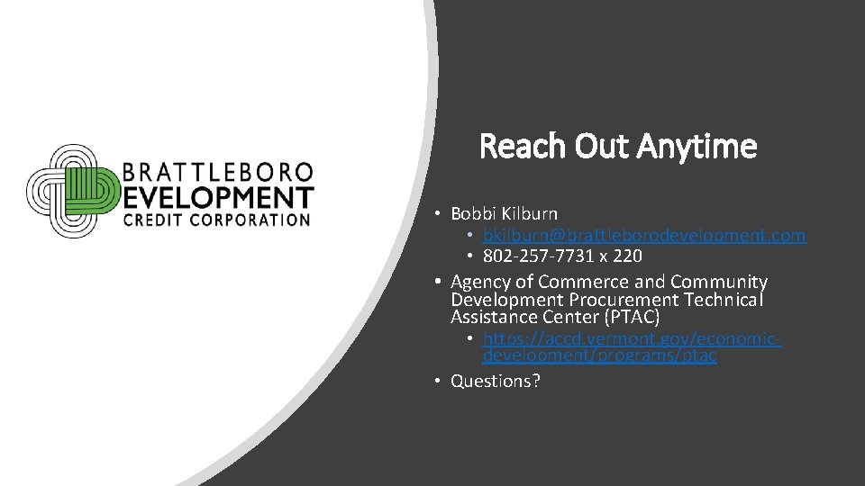 Reach Out Anytime • Bobbi Kilburn • bkilburn@brattleborodevelopment. com • 802 -257 -7731 x