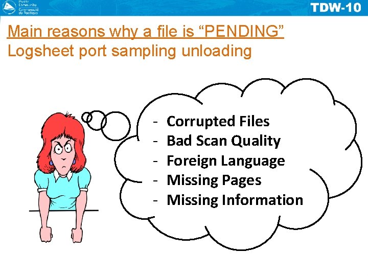 Main reasons why a file is “PENDING” Logsheet port sampling unloading - Corrupted Files
