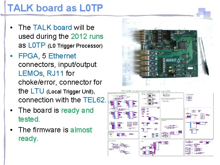 TALK board as L 0 TP • The TALK board will be used during