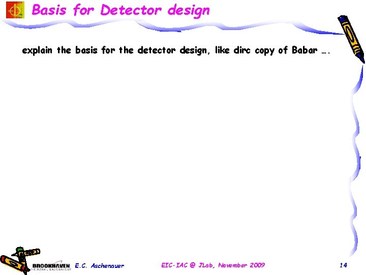 Basis for Detector design explain the basis for the detector design, like dirc copy