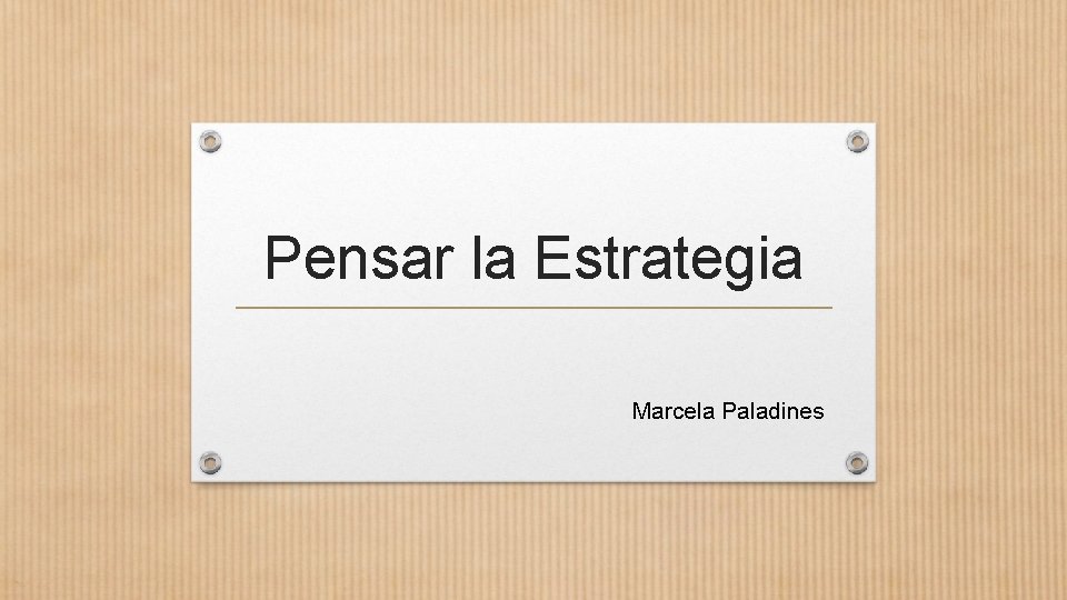 Pensar la Estrategia Marcela Paladines 