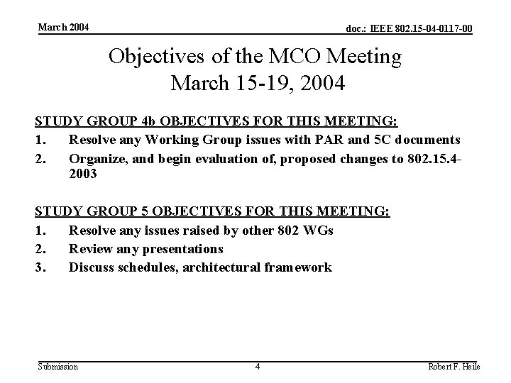 March 2004 doc. : IEEE 802. 15 -04 -0117 -00 Objectives of the MCO