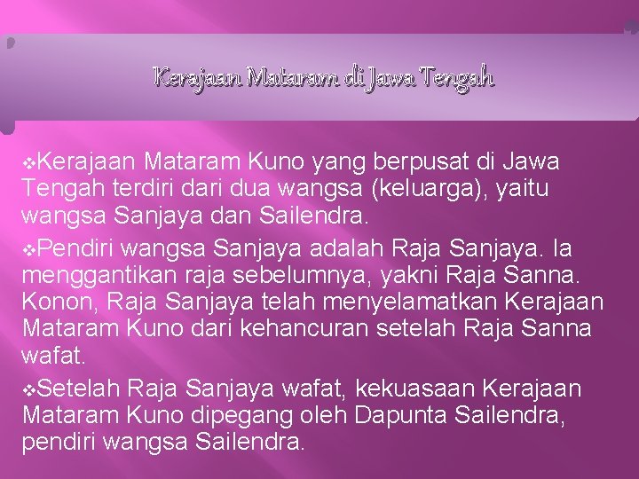 Kerajaan Mataram di Jawa Tengah v. Kerajaan Mataram Kuno yang berpusat di Jawa Tengah