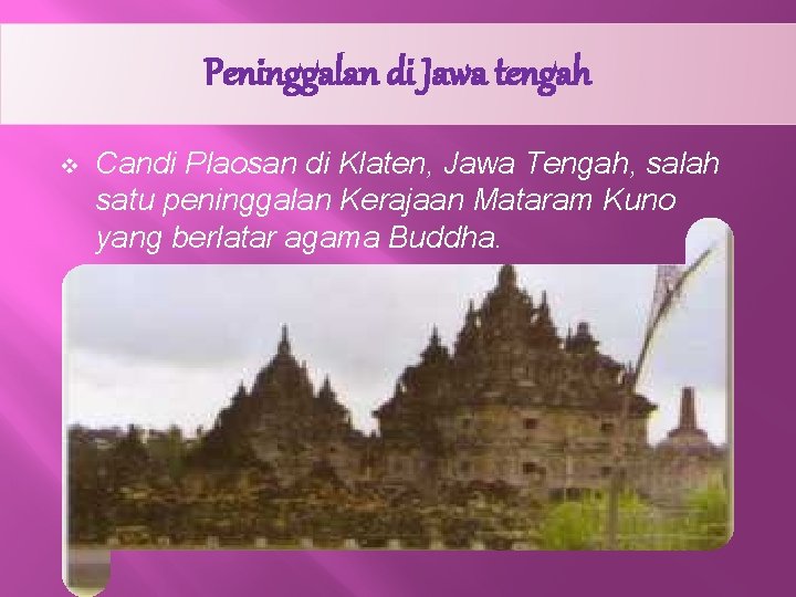 Peninggalan di Jawa tengah v Candi Plaosan di Klaten, Jawa Tengah, salah satu peninggalan