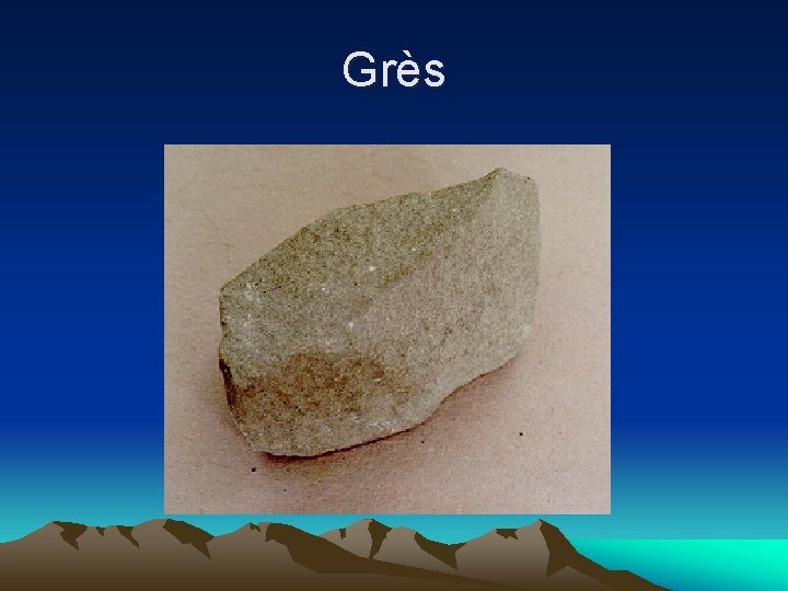 Grès 