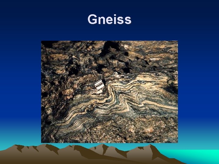 Gneiss 