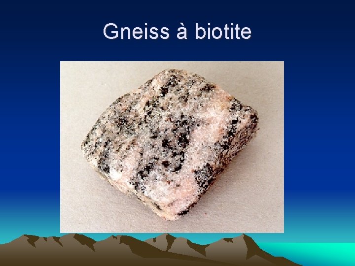 Gneiss à biotite 