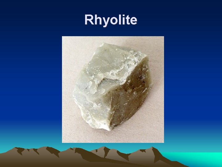 Rhyolite 