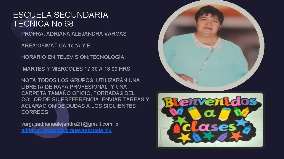 ESCUELA SECUNDARIA TÉCNICA No. 68 PROFRA. ADRIANA ALEJANDRA VARGAS AREA: OFIMÁTICA 1 o. “A