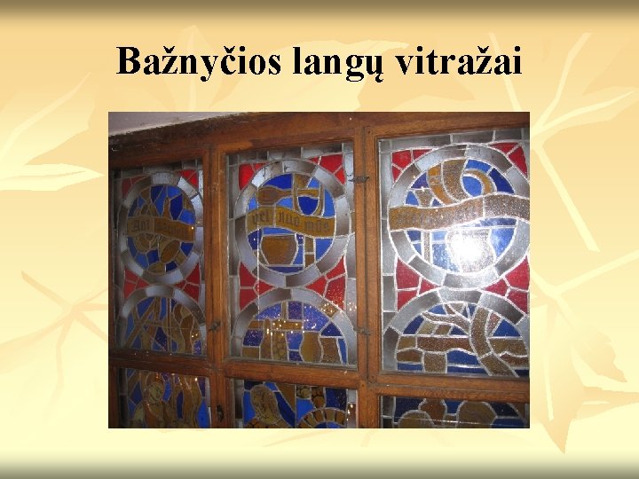 Bažnyčios langų vitražai 