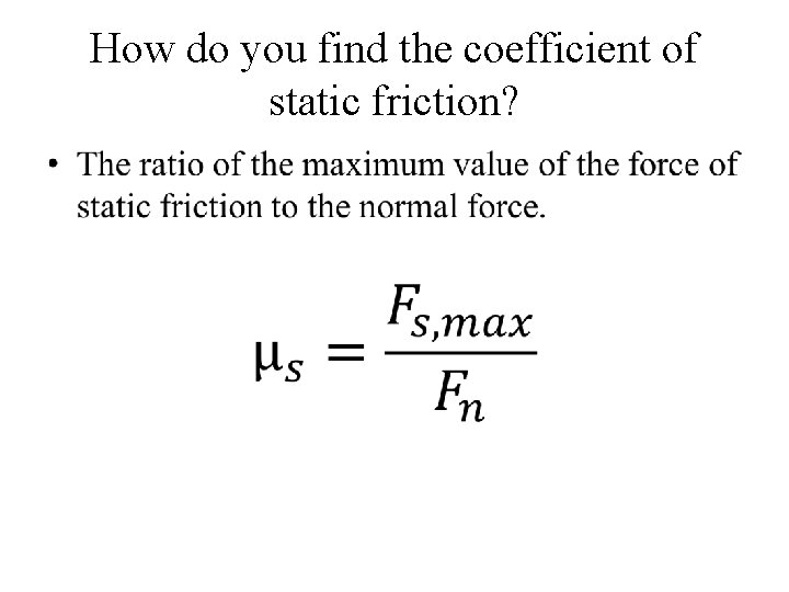 How do you find the coefficient of static friction? • 