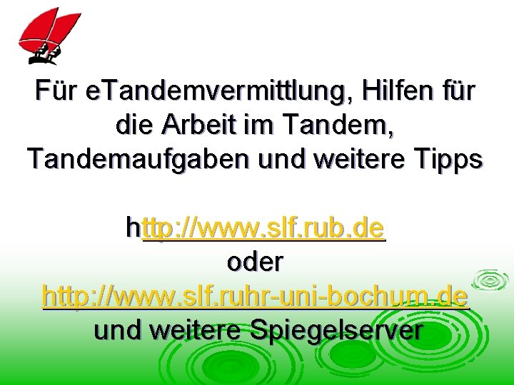 Für e. Tandemvermittlung, Hilfen für die Arbeit im Tandem, Tandemaufgaben und weitere Tipps http: