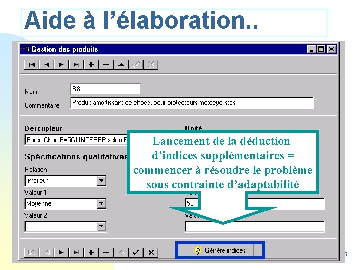 Aide à l’élaboration. . Copie d ’écran Accelere Lancement de la déduction d’indices supplémentaires