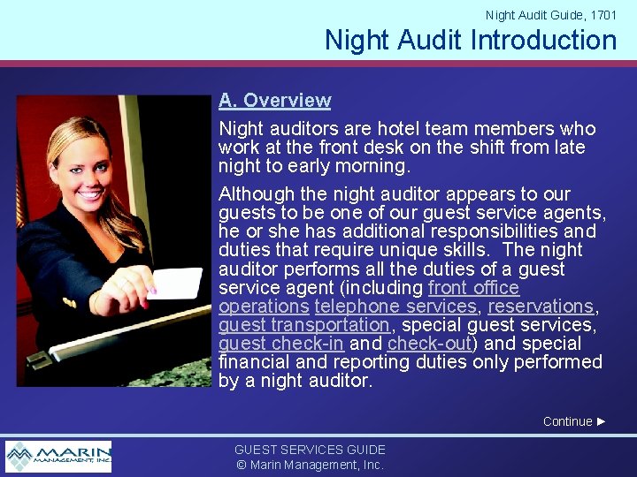 Night Audit Guide, 1701 Night Audit Introduction A. Overview Night auditors are hotel team