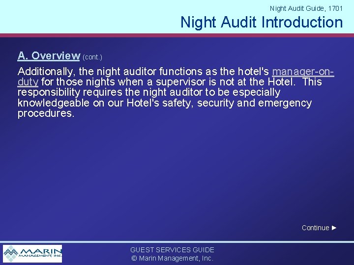 Night Audit Guide, 1701 Night Audit Introduction A. Overview (cont. ) Additionally, the night