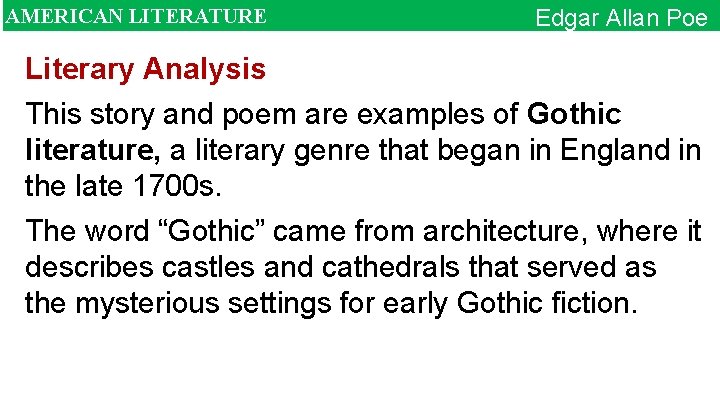 AMERICAN LITERATURE Edgar Allan Poe Literary Analysis This story and poem are examples of