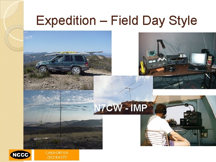 Expedition – Field Day Style N 7 CW - IMP 