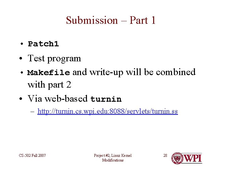 Submission – Part 1 • Patch 1 • Test program • Makefile and write-up