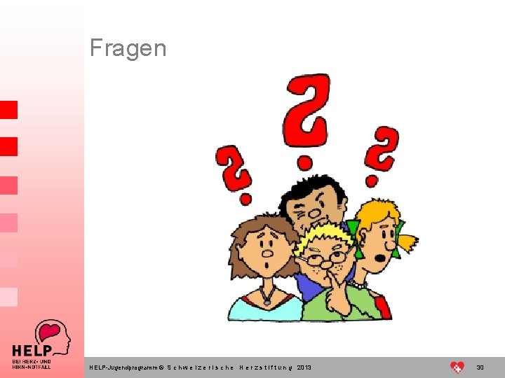 Fragen HELP-Jugendprogramm © S c h w e i z e r i s