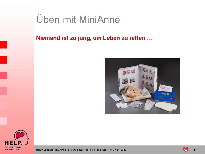 Üben mit Mini. Anne Niemand ist zu jung, um Leben zu retten … HELP-Jugendprogramm