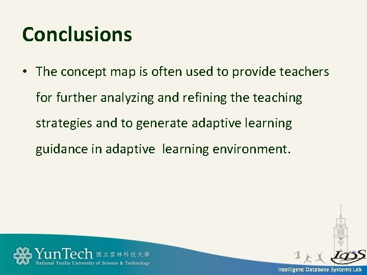 Conclusions • The concept map is often used to provide teachers for further analyzing