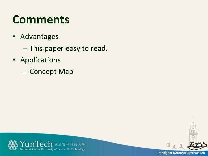 Comments • Advantages – This paper easy to read. • Applications – Concept Map