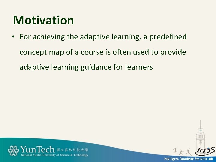 Motivation • For achieving the adaptive learning, a predefined concept map of a course