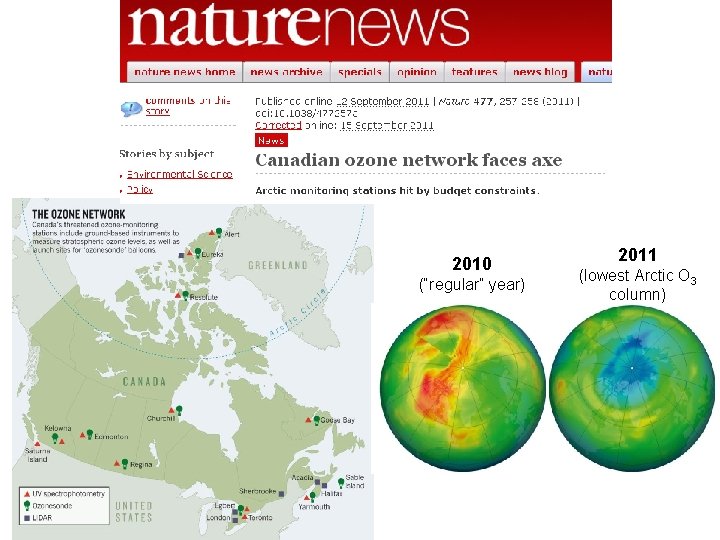 2010 (“regular” year) 2011 (lowest Arctic O 3 column) 