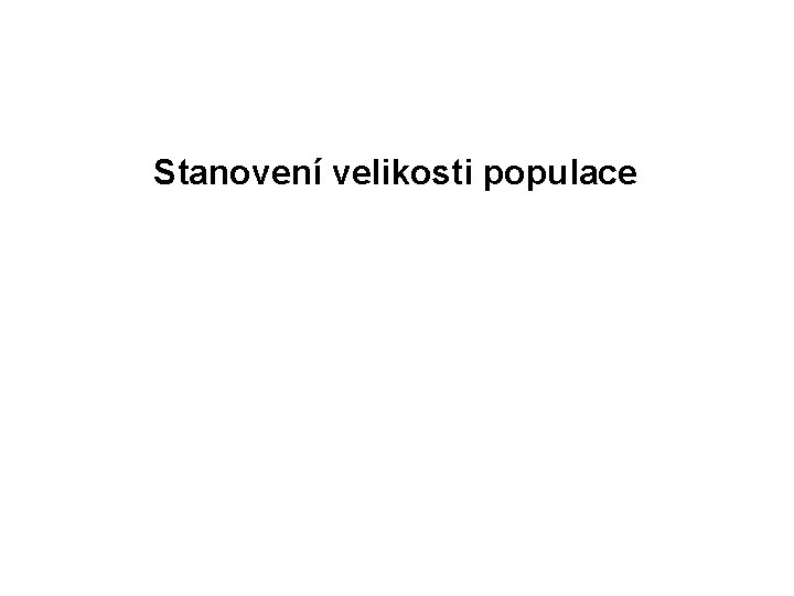 Stanovení velikosti populace 