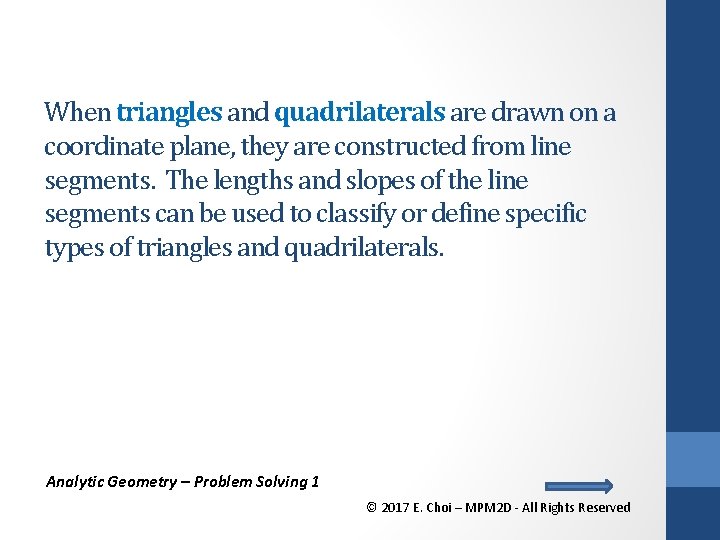 When triangles and quadrilaterals are drawn on a coordinate plane, they are constructed from