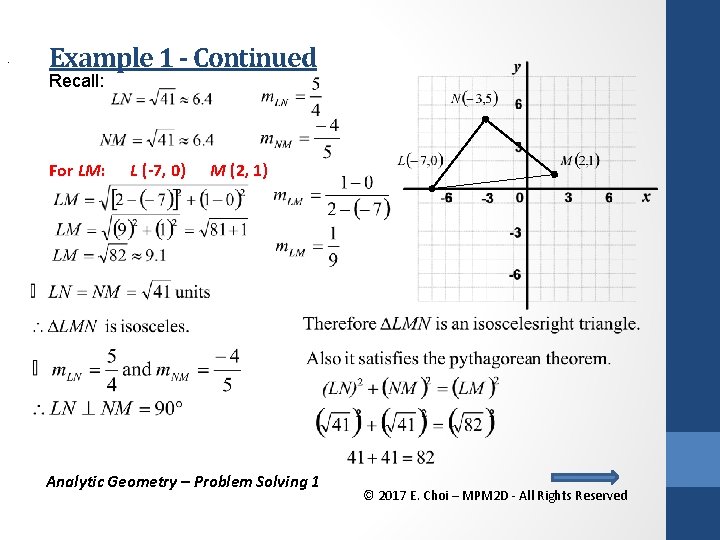 . Example 1 - Continued Recall: For LM: L (-7, 0) M (2, 1)