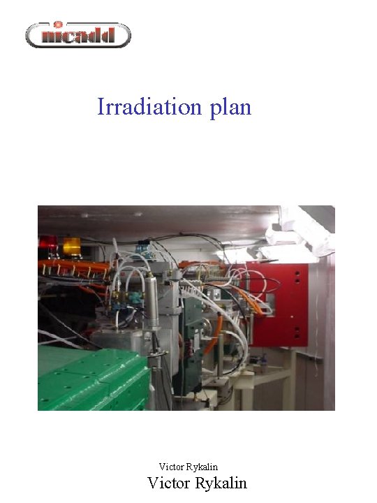 Irradiation plan Victor Rykalin 