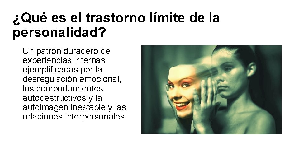 ¿Qué es el trastorno límite de la personalidad? Un patrón duradero de experiencias internas