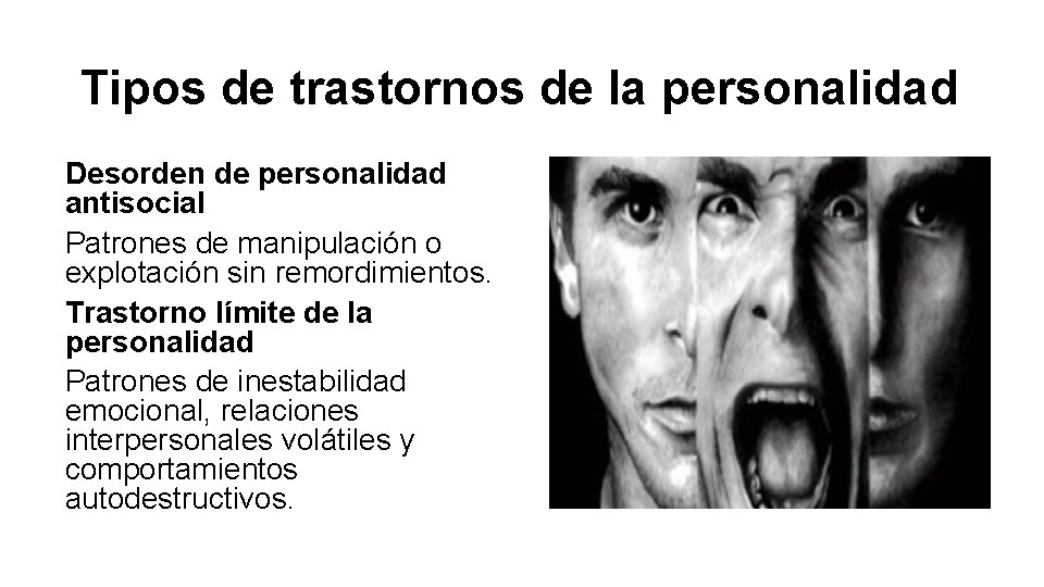 Tipos de trastornos de la personalidad Desorden de personalidad antisocial Patrones de manipulación o