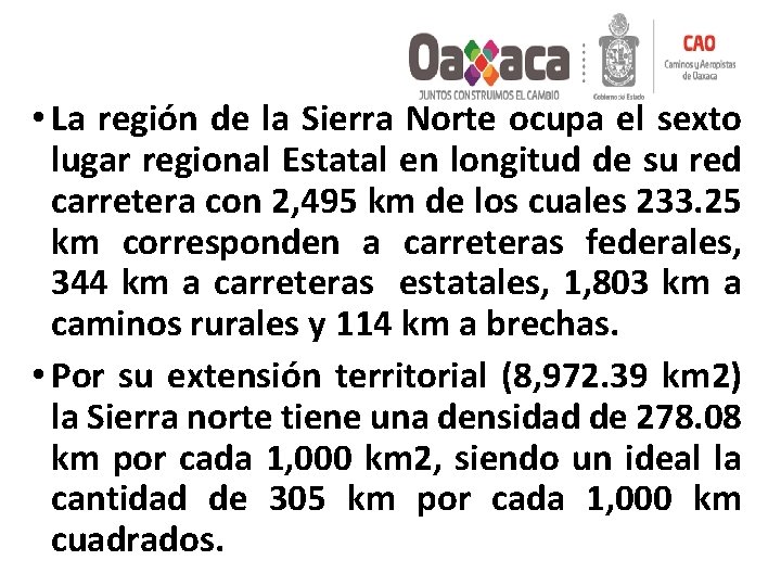  • La región de la Sierra Norte ocupa el sexto lugar regional Estatal