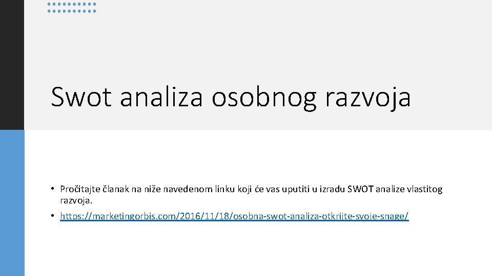 Swot analiza osobnog razvoja • Pročitajte članak na niže navedenom linku koji će vas