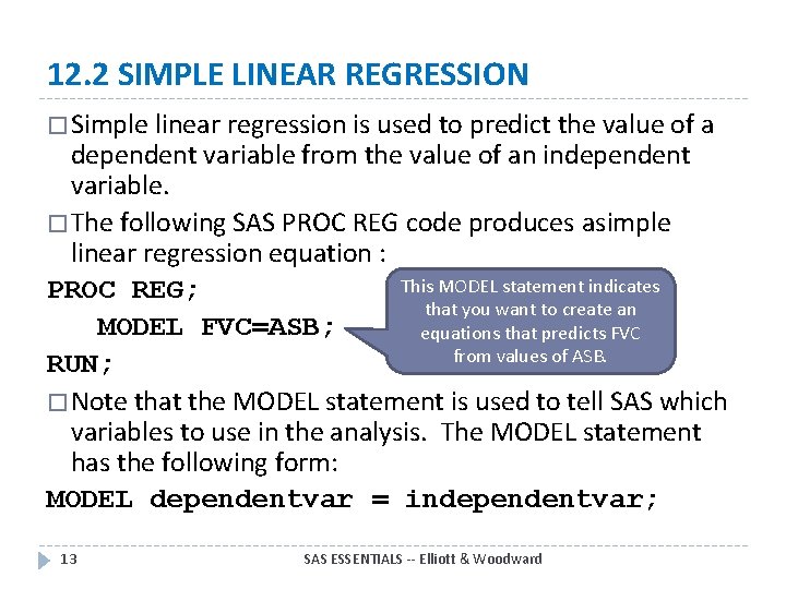 12. 2 SIMPLE LINEAR REGRESSION � Simple linear regression is used to predict the