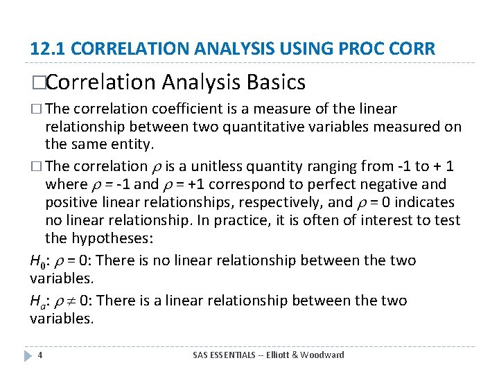 12. 1 CORRELATION ANALYSIS USING PROC CORR �Correlation Analysis Basics � The correlation coefficient