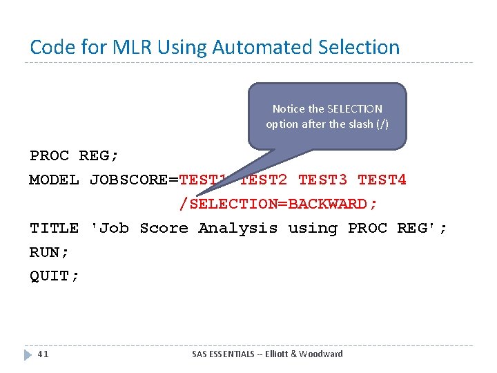 Code for MLR Using Automated Selection Notice the SELECTION option after the slash (/)