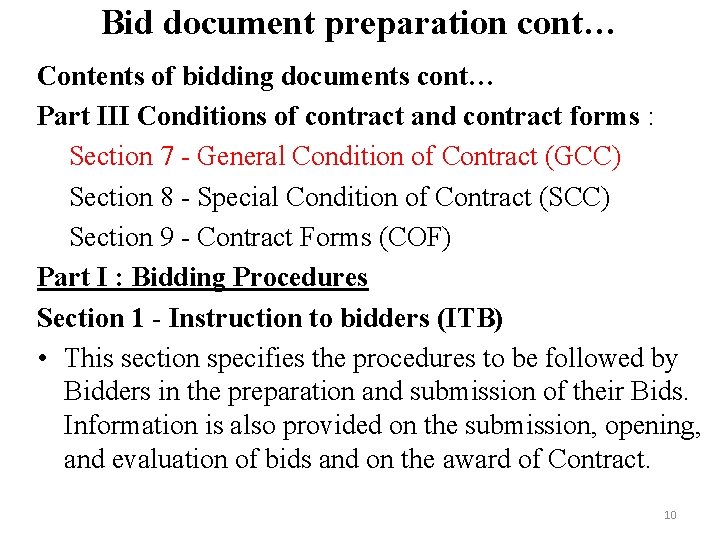 Bid document preparation cont… Contents of bidding documents cont… Part III Conditions of contract