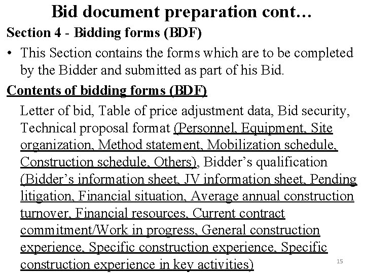 Bid document preparation cont… Section 4 - Bidding forms (BDF) • This Section contains