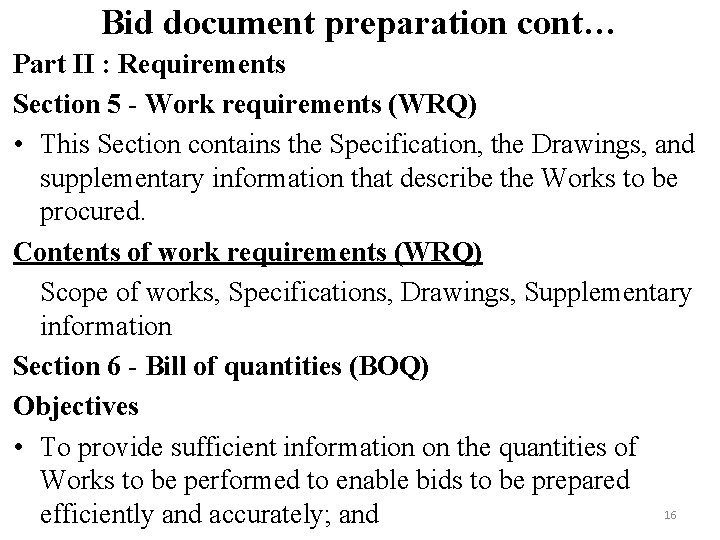 Bid document preparation cont… Part II : Requirements Section 5 - Work requirements (WRQ)