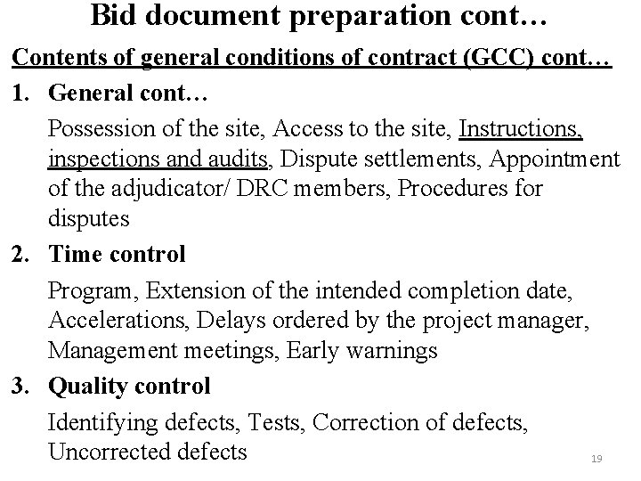 Bid document preparation cont… Contents of general conditions of contract (GCC) cont… 1. General