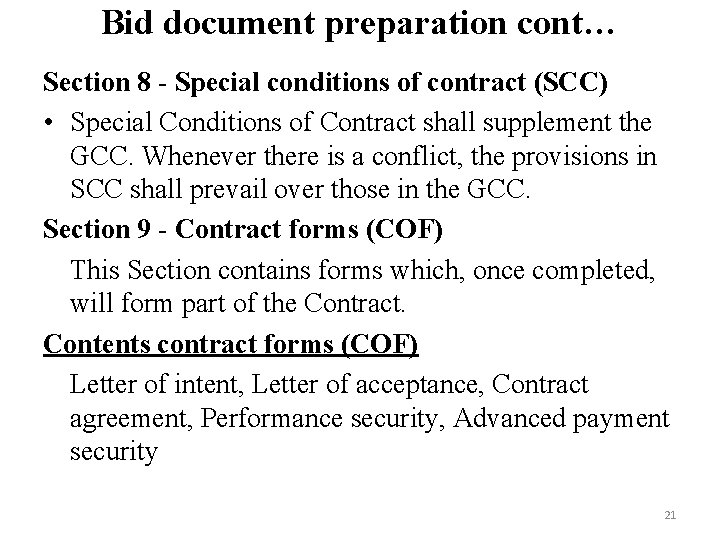 Bid document preparation cont… Section 8 - Special conditions of contract (SCC) • Special