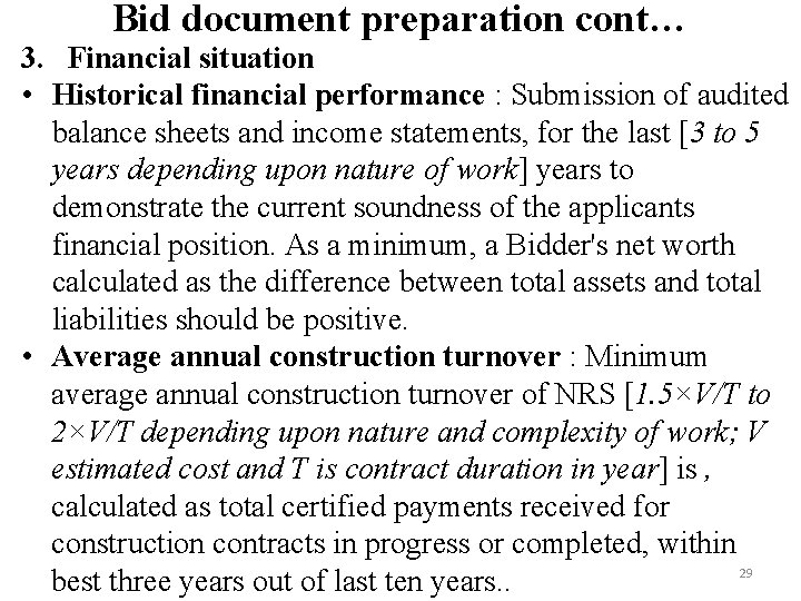 Bid document preparation cont… 3. Financial situation • Historical financial performance : Submission of