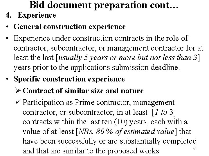 Bid document preparation cont… 4. Experience • General construction experience • Experience under construction