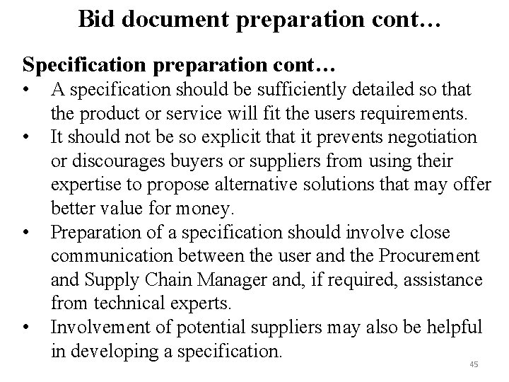 Bid document preparation cont… Specification preparation cont… • • A specification should be sufficiently