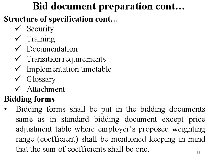 Bid document preparation cont… Structure of specification cont… ü Security ü Training ü Documentation