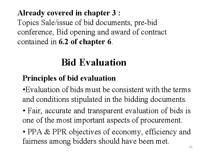 Already covered in chapter 3 : Topics Sale/issue of bid documents, pre-bid conference, Bid